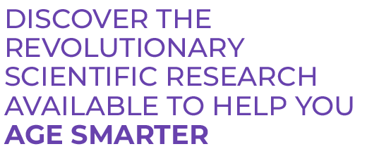 Recent revolutionary scientific research to age smarter